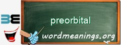 WordMeaning blackboard for preorbital